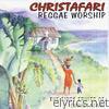 Reggae Worship: The First Fruits of Christafari