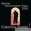 Christian Anders - Hinter Verschlossenen Türen 2011