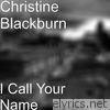 Christine Blackburn - I Call Your Name - Single