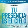 Christine D'clario - Tu Presencia es el Cielo (Pista de Acompañamiento) - EP