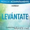 Christine D'clario - Levántate (Pista de Acompañamiento) - EP