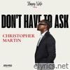 Don't Have to Ask - Single