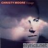 Christy Moore - Voyage