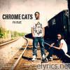 Chrome Cats - Rise - EP