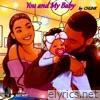 You and My Baby (feat. Onay) - Single