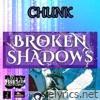 Broken Shadows (feat. Midi, Chuck Nitty & Jigzaw) - Single