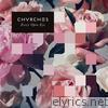 Chvrches - Every Open Eye (Special Edition)