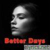 Better Days - Single