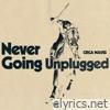 Never Going Unplugged - EP