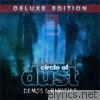 Circle of Dust (Demos & Rarities) [Deluxe Edition]