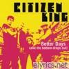 Better Days (And the Bottom Drops Out) - EP