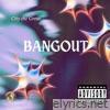 Bang Out - Single