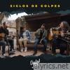 Siglos de Golpes (Acústico) (feat. TéCanela & Road Ramos) - Single