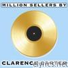 Million Sellers By Clarence Carter