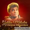 Golden Melodies Of Clarence Wijewardena