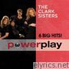 Power Play - 6 Big Hits!: The Clark Sisters
