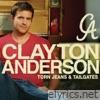 Clayton Anderson - Torn Jeans & Tailgates