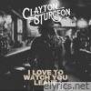 I Love To Watch You Leave - Single