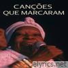 Canções Que Marcaram