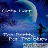 Too Pretty for the Blues - EP