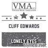 Cliff Edwards - Lonely Eyes