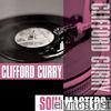 Soul Masters: Clifford Curry