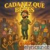 CADA VEZ QUE BEBES - Single