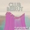 Club Beirut - Bury My Friends - Single