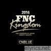 Cnblue - Live 2016 Fnc Kingdom -Creepy Nights-