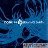 Code 64 - Leaving Earth - EP