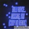 Missing You - Cody Ko Remix (feat. Billi Royce) [Remix] - Single