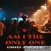 Am I The Only One - Single