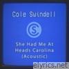 She Had Me At Heads Carolina (Acoustic) - Single