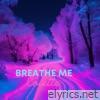 Breath Me - Single