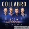 Collabro - Live In London