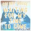 Waiting for My Time to Come (Single Mix) - Single