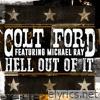 Hell Out Of It (feat. Michael Ray) - Single