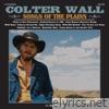 Colter Wall - Songs of the Plains