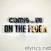 Comis - On the Floor (feat. Vio) - Single