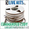5 Live Hits By Commander Cody & His Lost Planet Airmen (with His Lost Planet Airmen) - EP