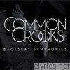 Common Crooks - Backseat Symphonies - Single