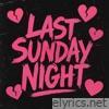 Last Sunday Night - Single