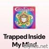 Trapped Inside My Mind - Single