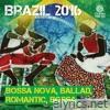 Brazil 2016: Bossa Nova, Ballad, Romantic, Bossa