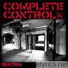 Complete Control - Reaction