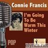 Connie Francis - I'm Going to Be Warm This Winter