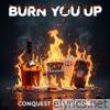 Burn You Up (feat. Dna & Hailey) - Single
