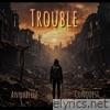 Trouble (feat. Annabelle) - Single