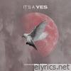 It's a Yes - EP