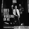 God's Still Working On Me - Single